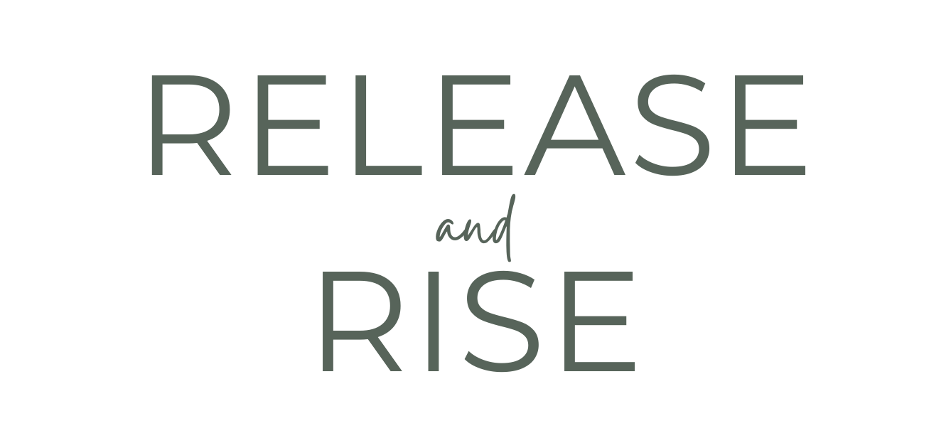 Release and Rise