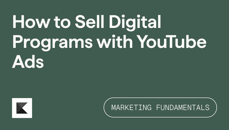 How to Sell Digital Programs with YouTube ADs