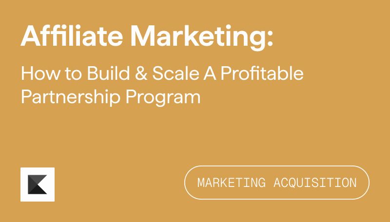 Affiliate Marketing: Build & Scale A Profitable Partnership Program