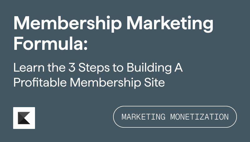 Membership Marketing Formula: Learn the 3 Steps to Building a Profitable Membership Site