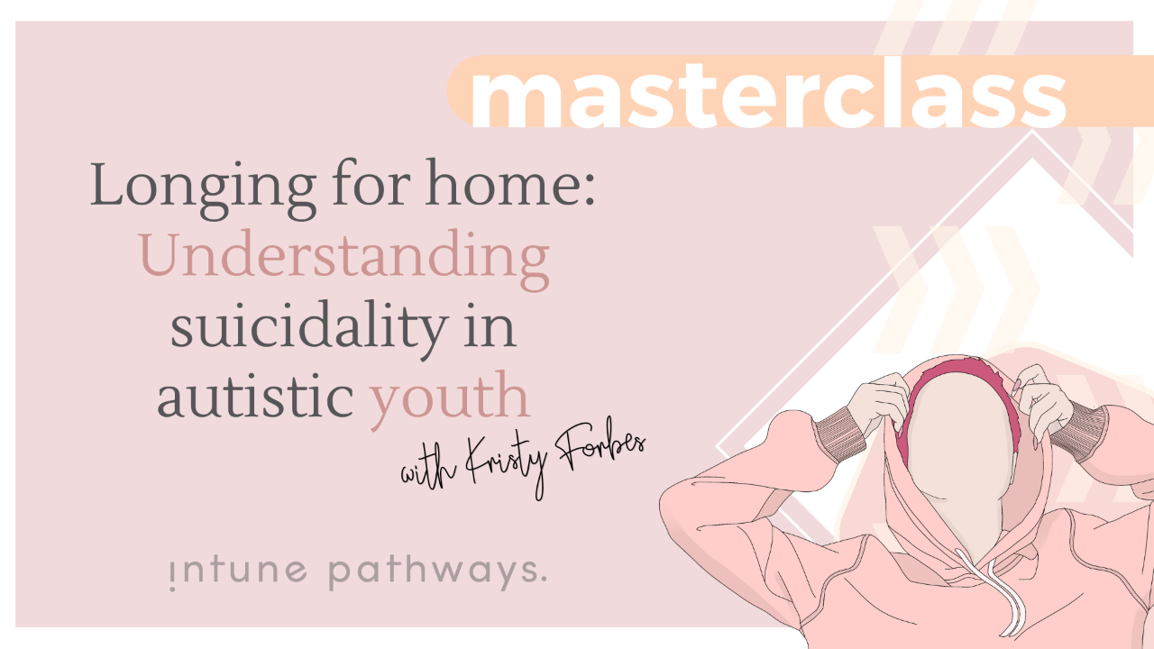 Longing for Home: Understanding Suicidality in Autistic Youth