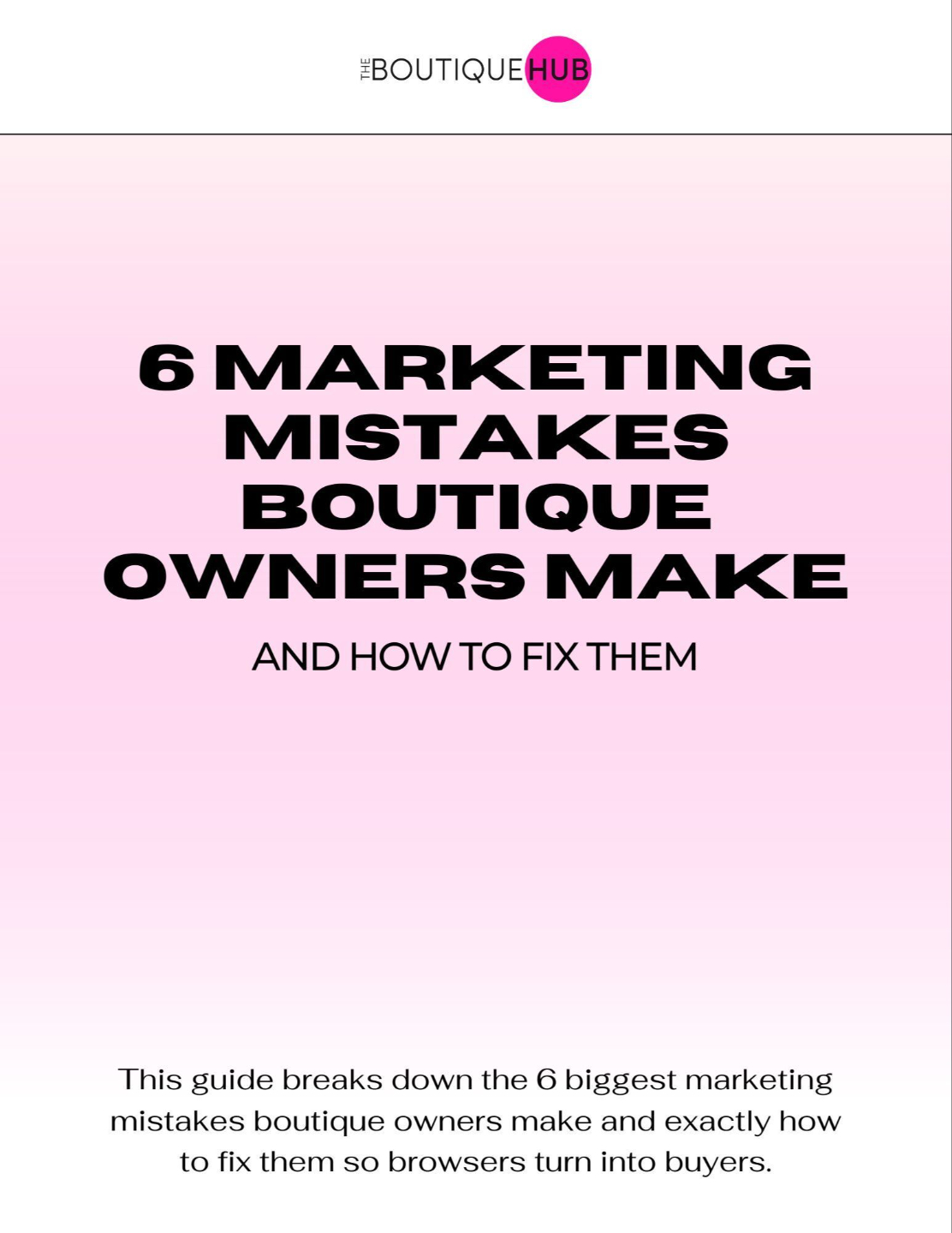 6 Marketing Mistakes Boutique Owners Make
