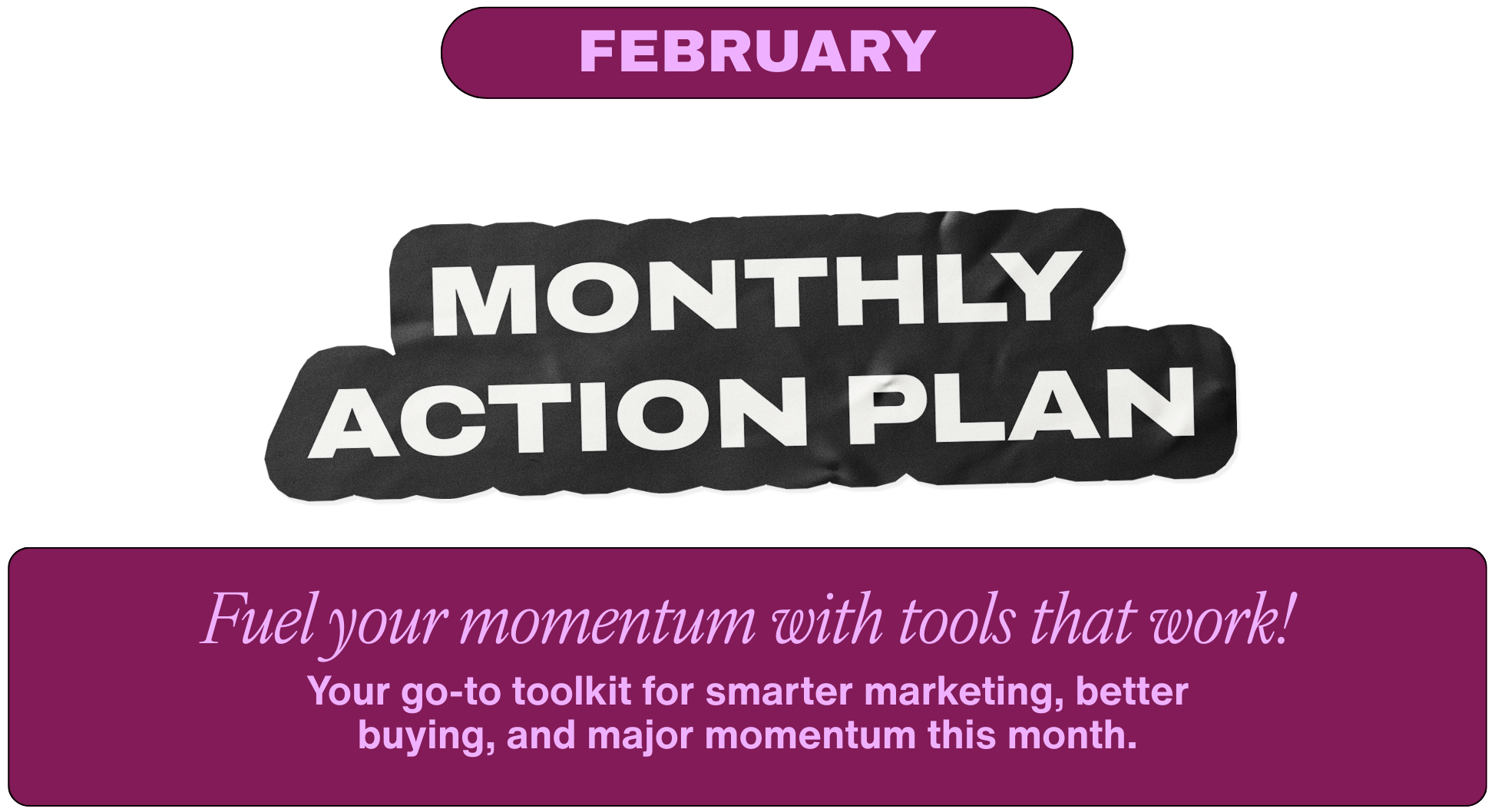 February Monthly Action Plan