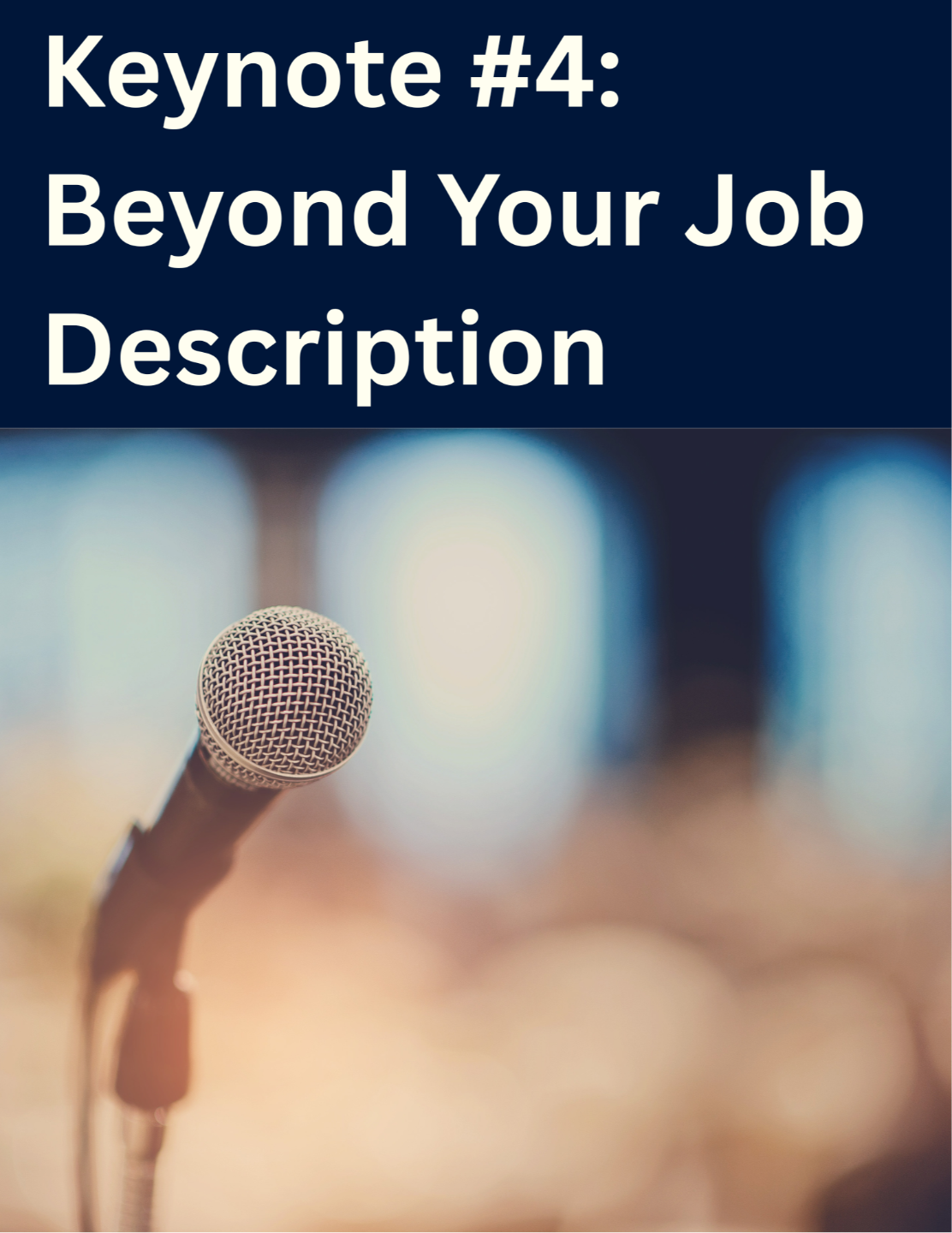 Beyond Your Job Description: Strategic & Systems Thinking for Everyday Leaders Keynote Speech