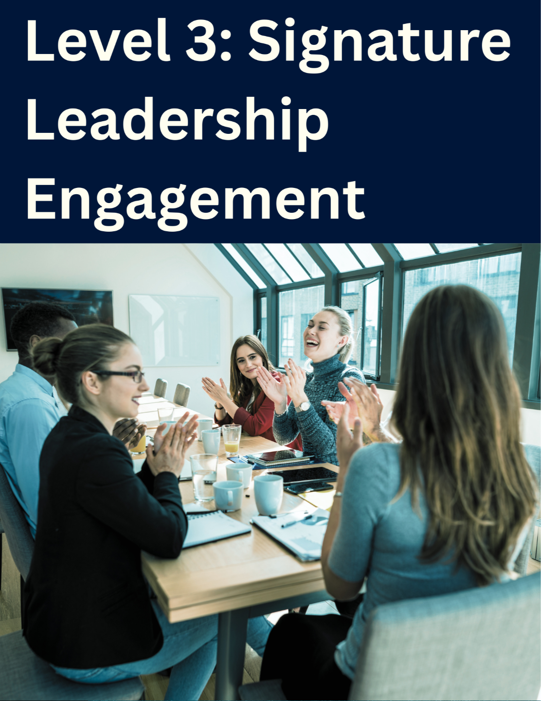 Leadership Engagement A Six-Month Leadership Development Partnership