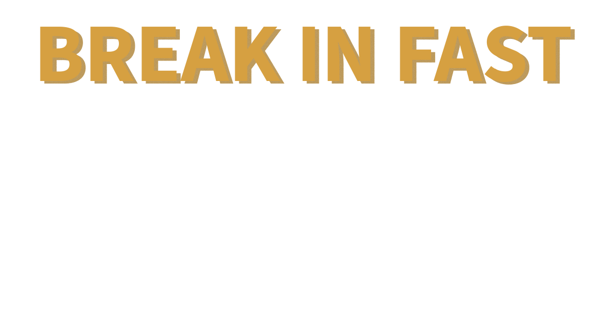 Break In Fast Challenge