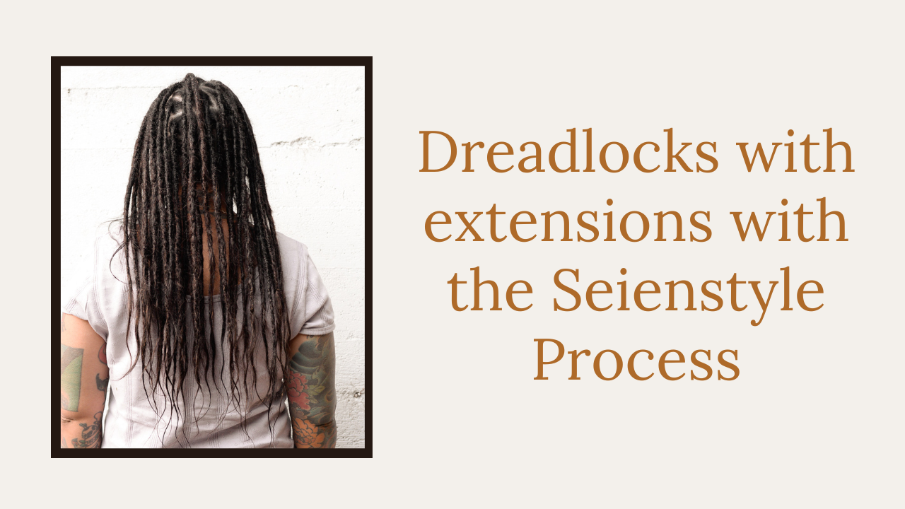 Dreadlocks with extensions with the Seienstyle Process