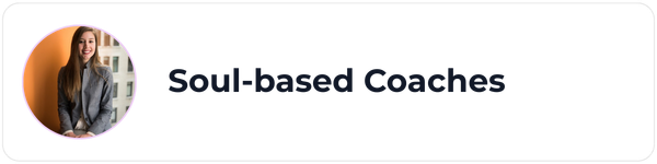 Soul-based Coaches