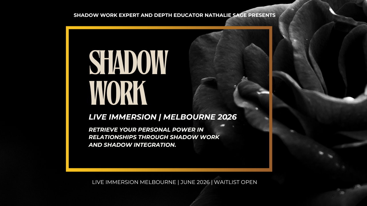 Shadow Work live immersion Melbourne 2026 — Nathalie Sage depth educator
