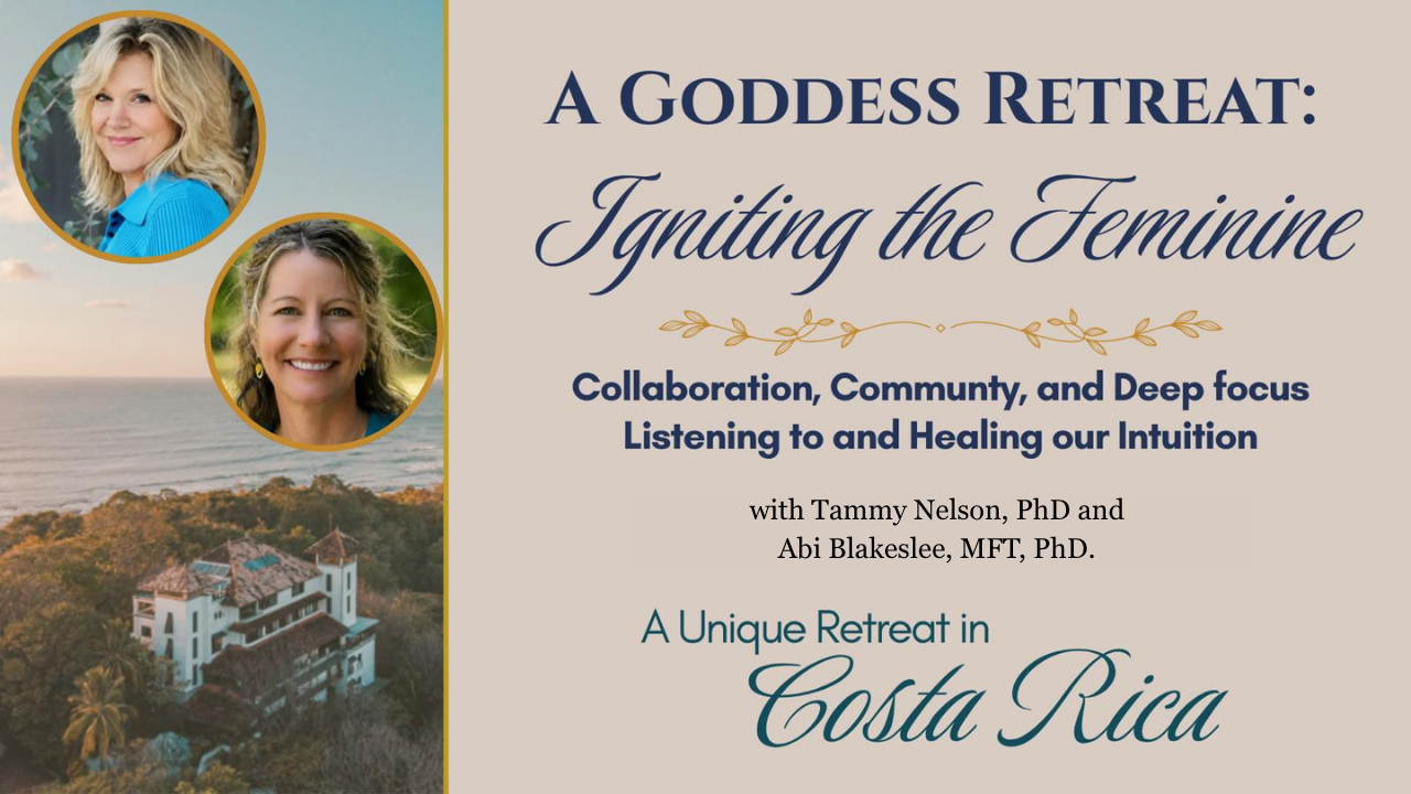 Wisdom & Wellbeing: A Goddess Retreat, Igniting the Feminine. With Dr. Tammy Nelson and Dr. Abi Blakeslee. A unique retreat in Costa Rica.