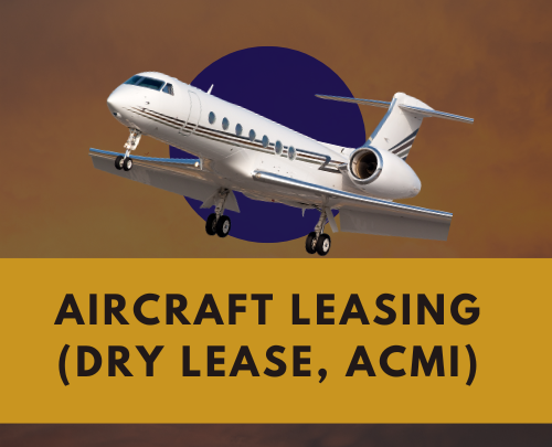 Aircraft Leasing (Dry Lease & ACMI)