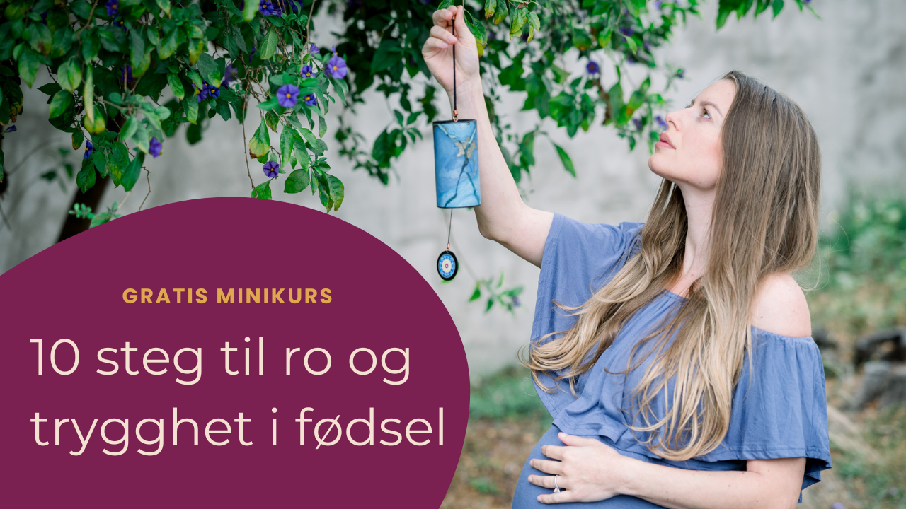 10 tips til en god fødselsopplevelse - gratis minikurs