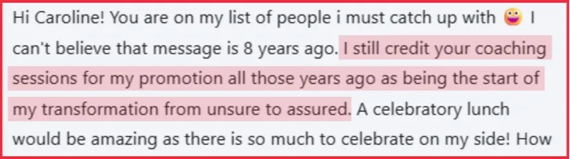 screenshot of client feedback about effect of caroline flanagan's coaching on her promotion