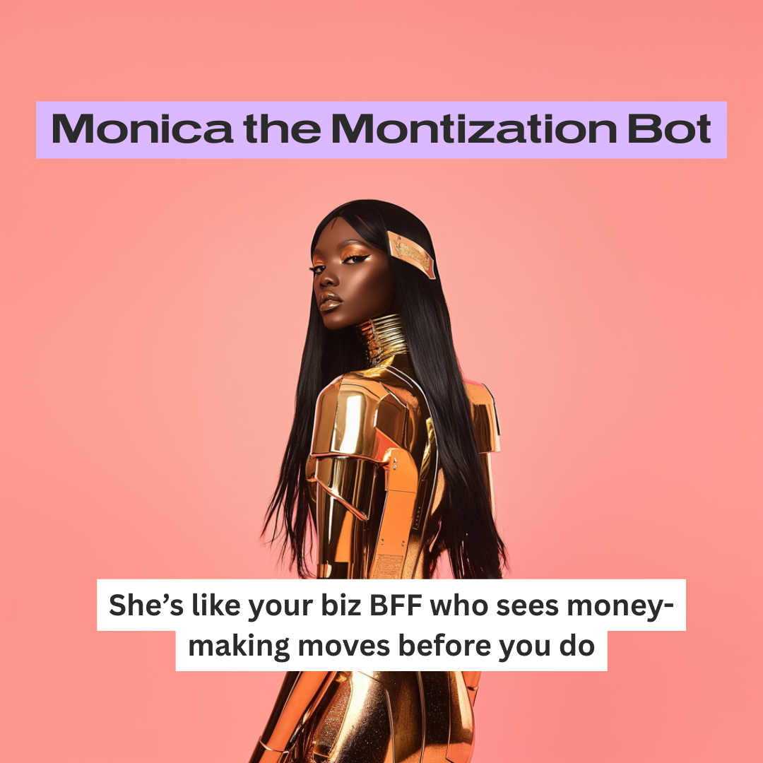 Monica the Monetization Bot