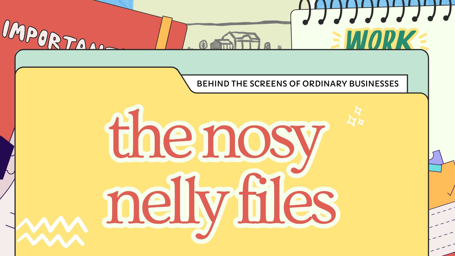 The Nosy Nelly Files