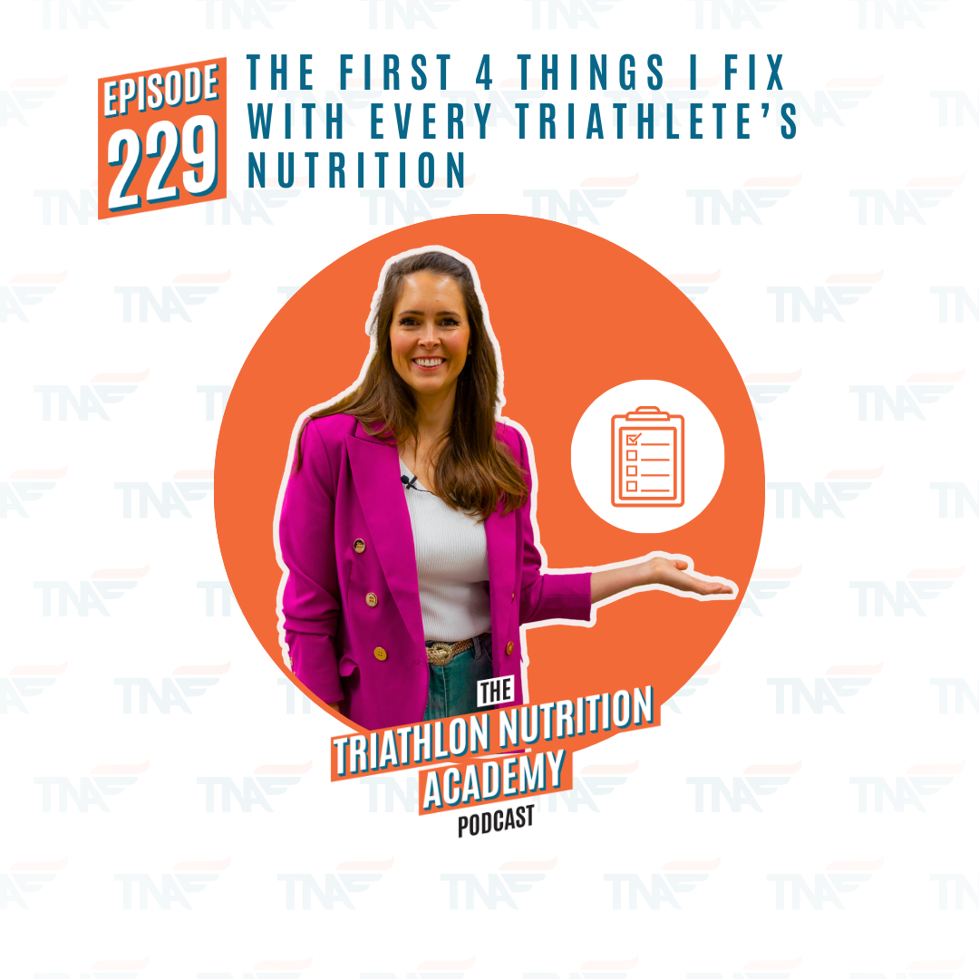 EP 229 - The First 4 Things I Fix With Every Triathlete’s Nutrition