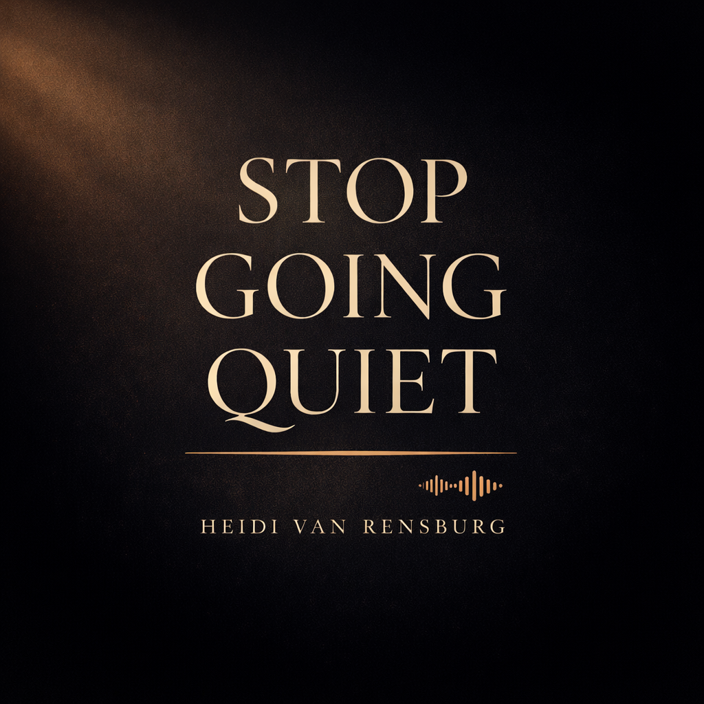Stop Going Quiet — free audio by Heidi van Rensburg