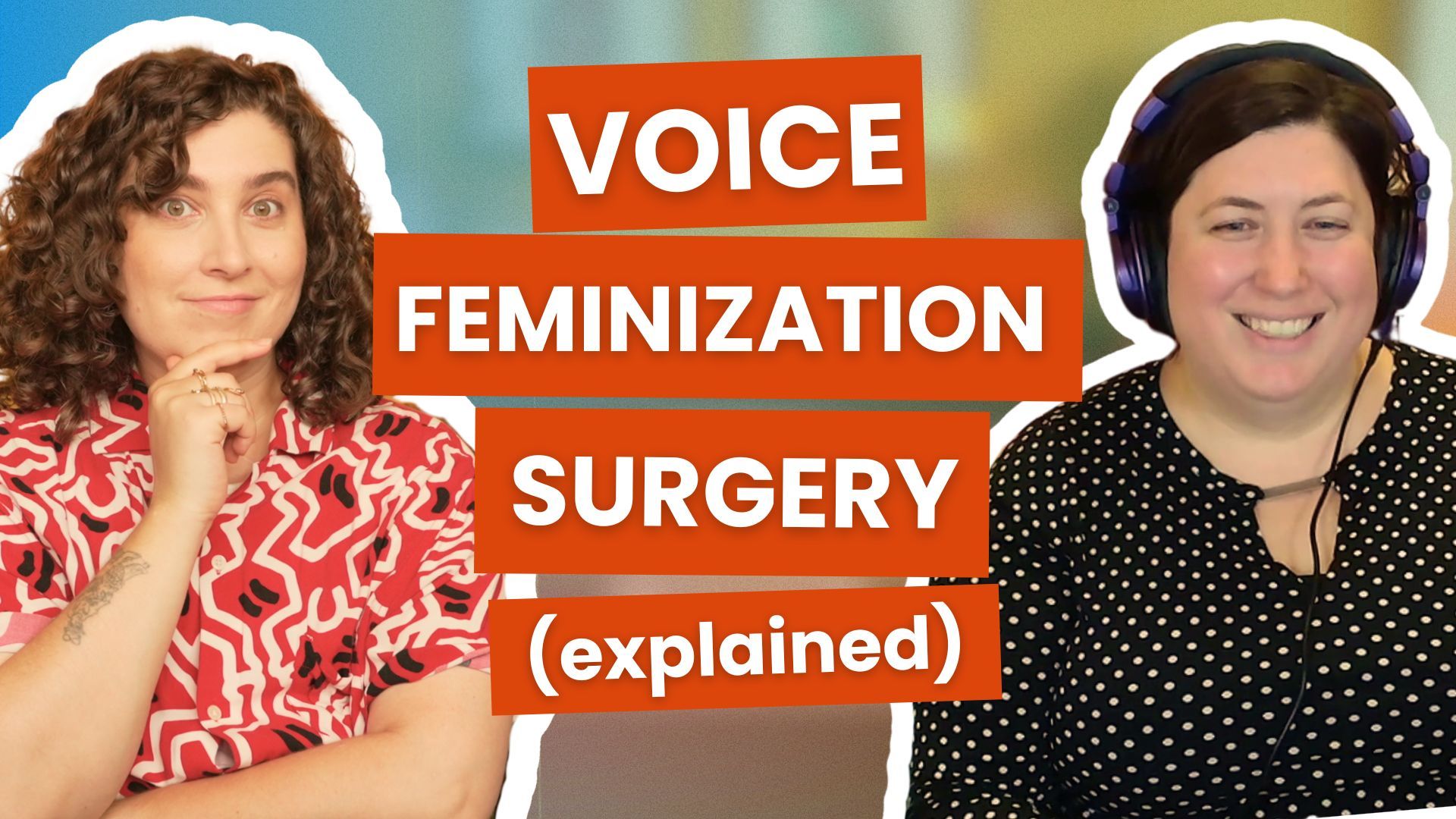 Tallulah Breslin explains voice feminization surgery options in a Speaking Freely interview about MTF voice training