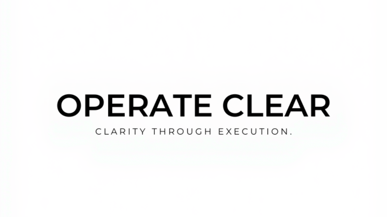 Operate Clear-30 Day Execution System