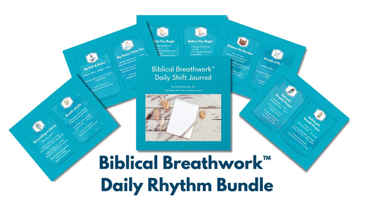 Biblical Breathwork™ Daily Rhythm Bundle by Julie Rebboah, MS, Christian Nervous System Coach