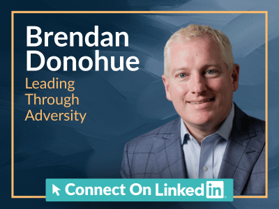 Brendan Donohue: Leading Through Adversity