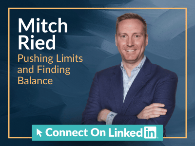 Mitch Ried: Pushing Limits and Finding Balance