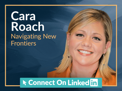 Cara Roach: Navigating New Frontiers