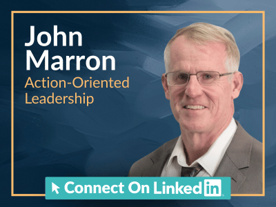 John Marron: Action-Oriented Leadership