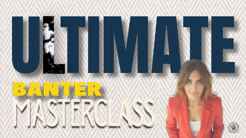 Banter Masterclass How to Talk to Women and Get a Date