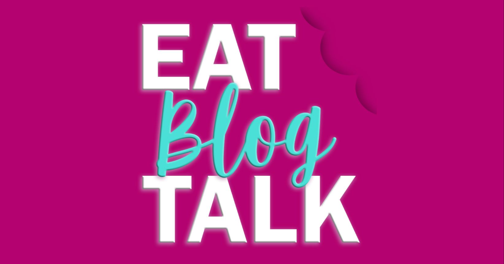 Eat Blog Talk