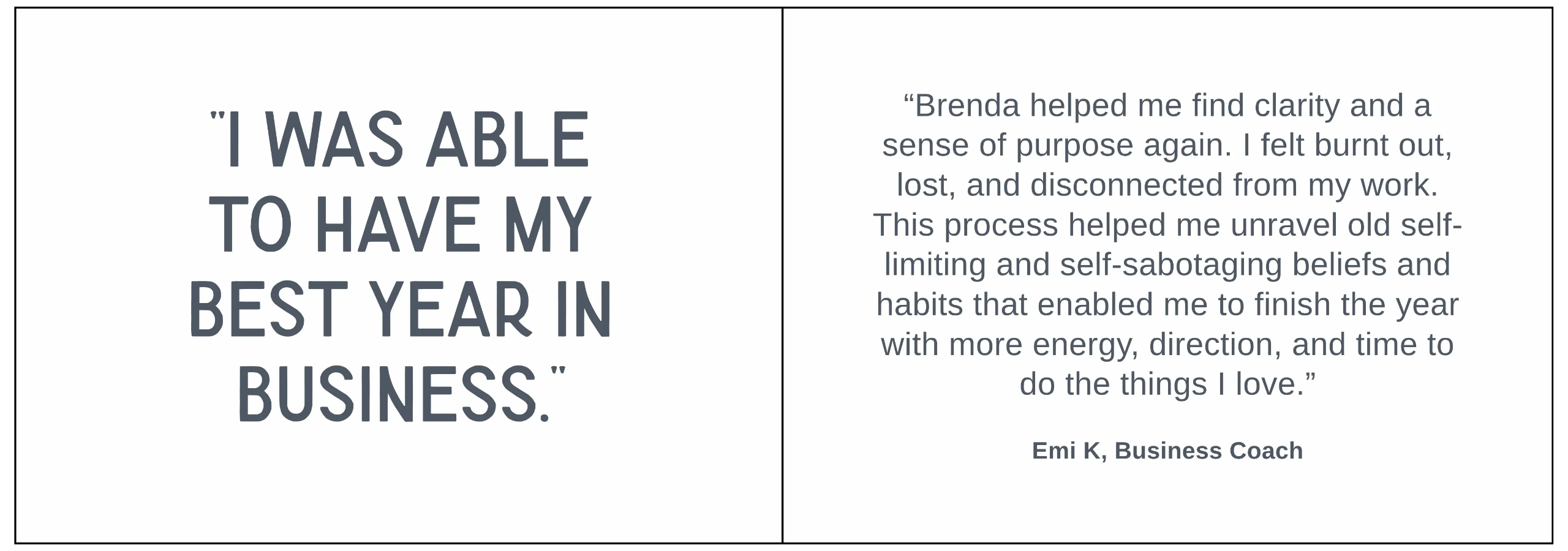 Testimonial 1 (Best year in business) “Client testimonial about achieving the best year in business after gaining clarity, releasing limiting beliefs, and increasing energy and direction.”