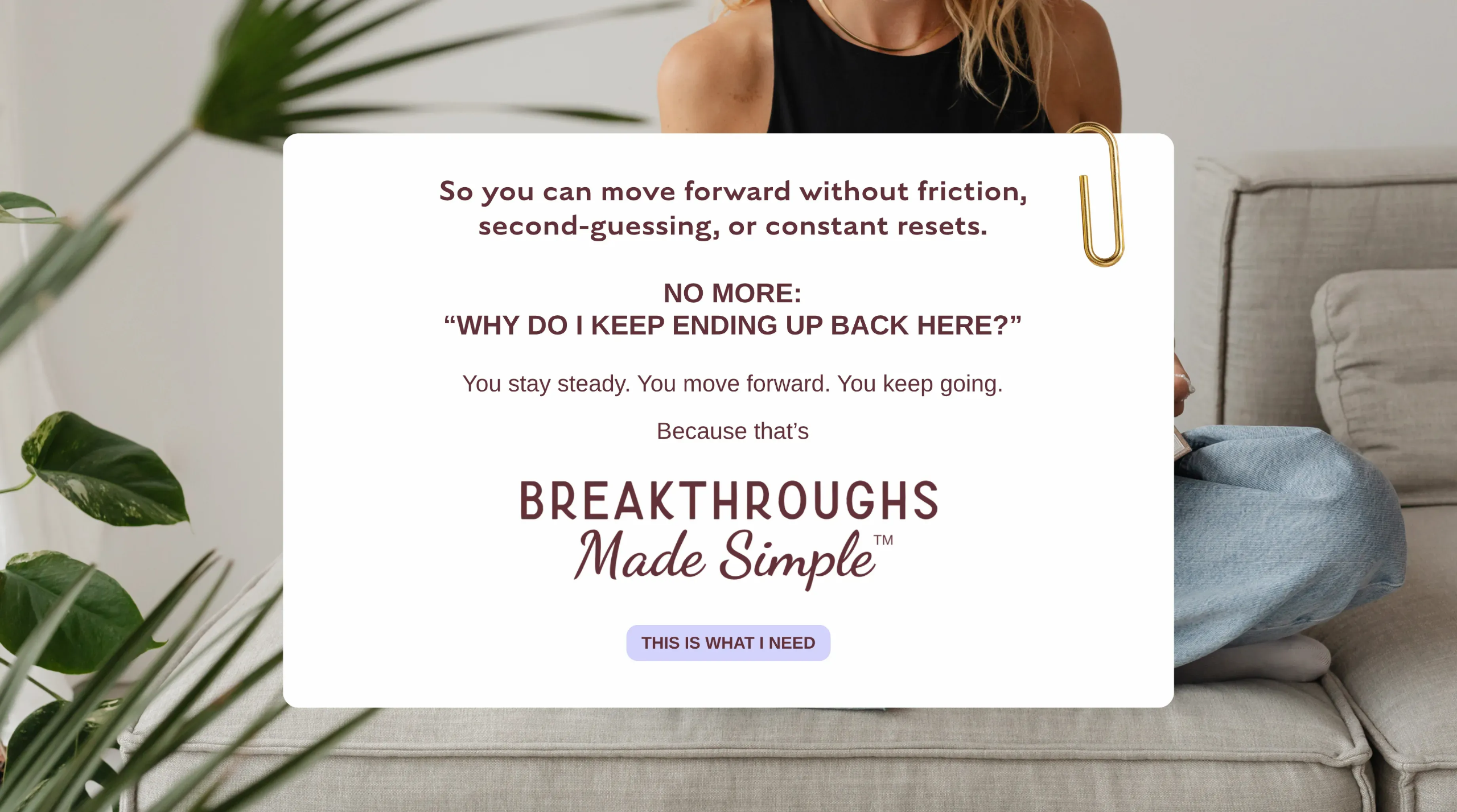 Breakthroughs Made Simple closing message with text about moving forward without friction, ending cycles of setbacks, and invitation to continue with the program