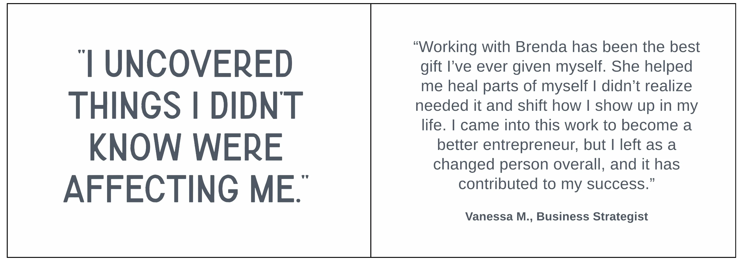 Testimonial 3 (Uncovered things) “Client testimonial about uncovering hidden patterns, personal growth, and experiencing lasting change that improved both life and business.”