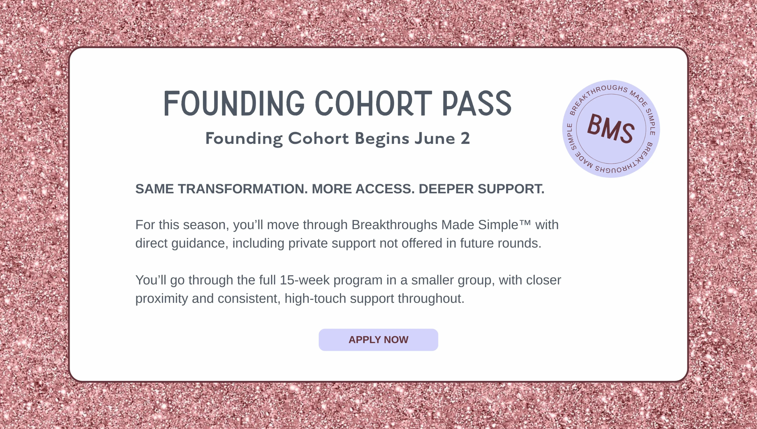Founding Cohort Pass for Breakthroughs Made Simple™ offering a 15-week capacity recalibration program with high-touch support, small group access, and deeper transformation