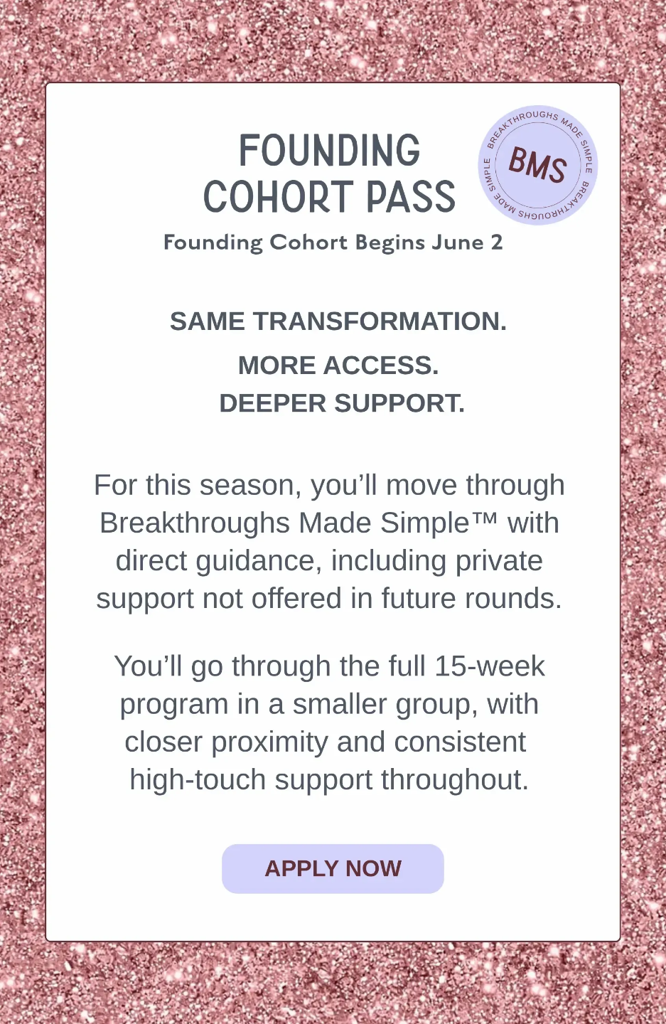Founding Cohort Pass for Breakthroughs Made Simple™ offering a 15-week capacity recalibration program with high-touch support, small group access, and deeper transformation