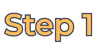 Yellow words outlined in navy blue that say Step 1