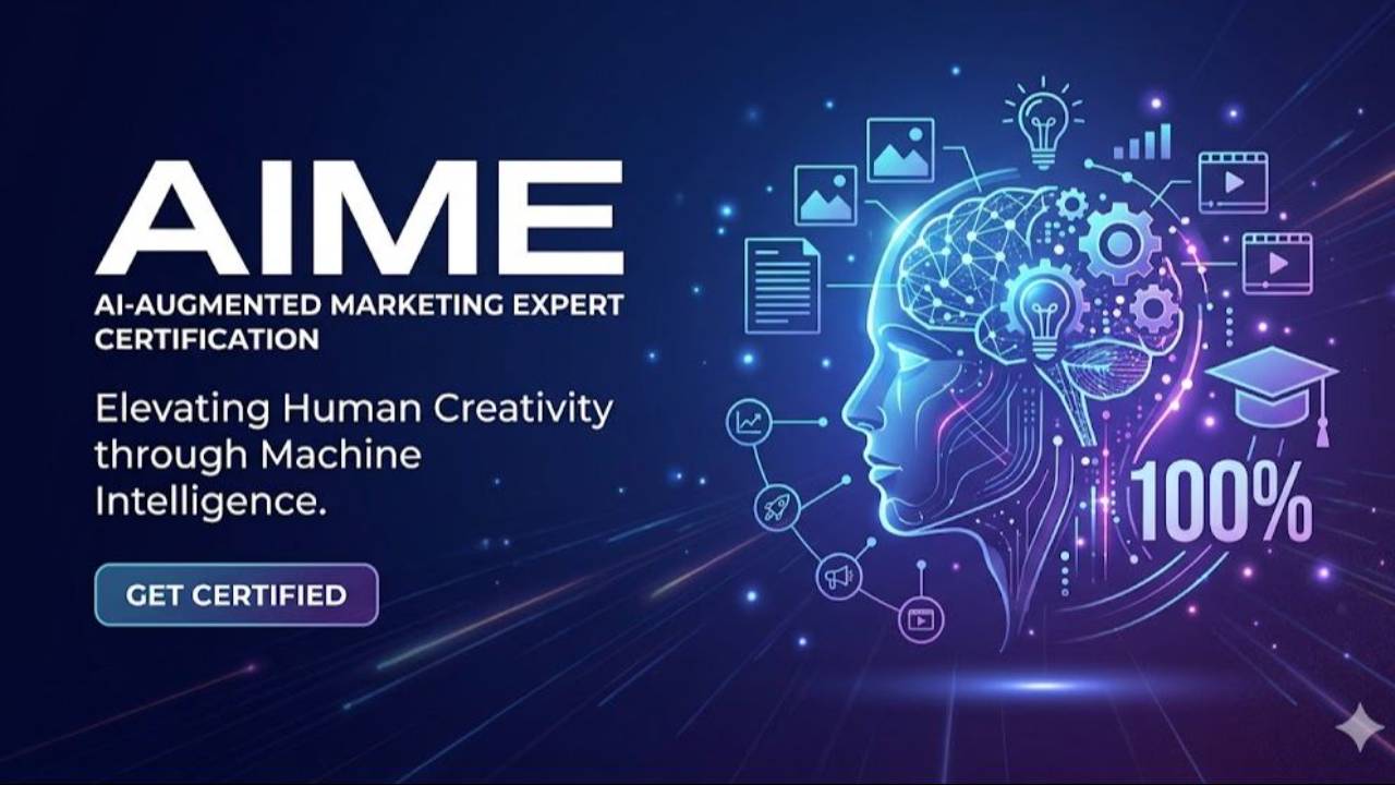 Certified AI-Augmented Marketing Expert (AIME) 