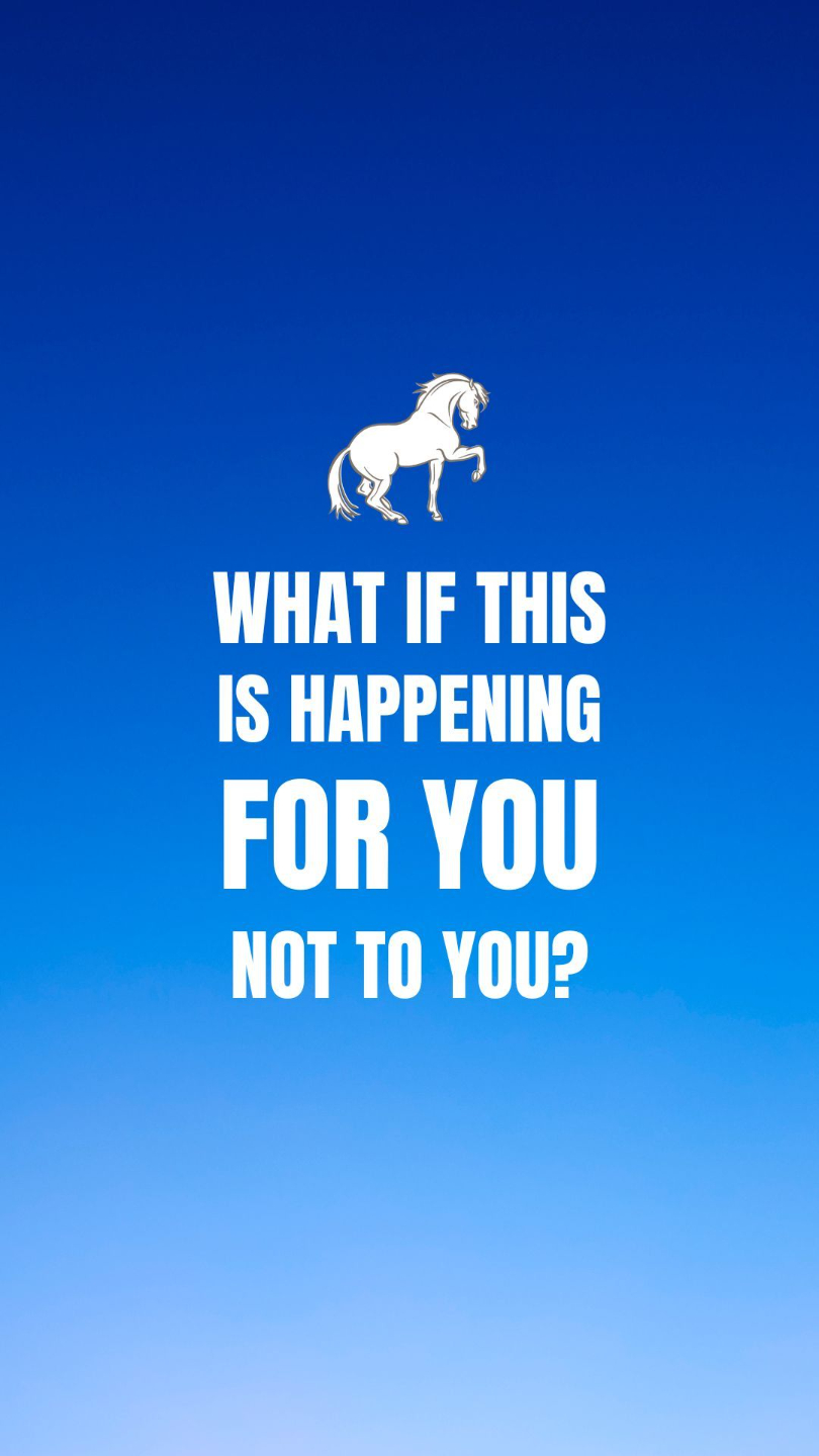 what if this is happening for you not to you mindset wallpaper about reframing challenges