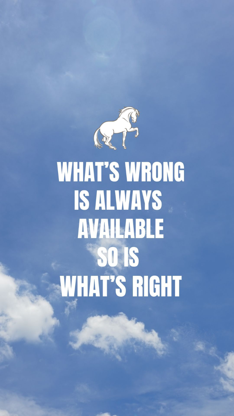 what is wrong is always available so is what is right mindset wallpaper
