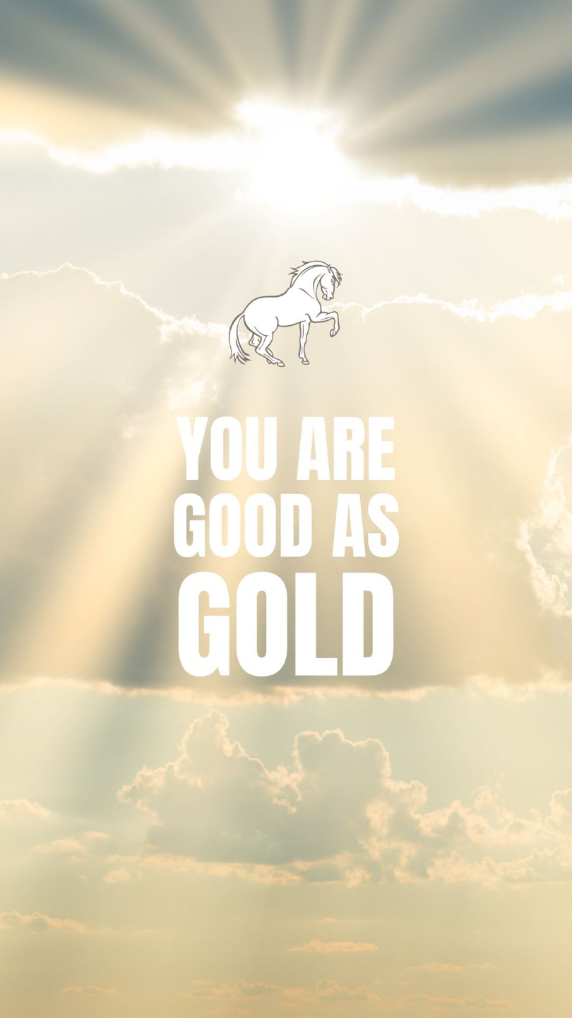 you are as good as gold confidence and self worth wallpaper