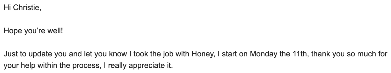 A real buyer sharing that they’ve just been hired and start on the 11th.