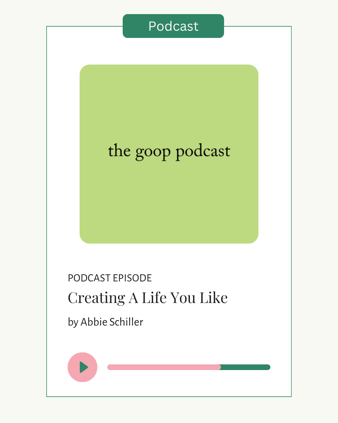 creating life you like goop Abbie Schiller