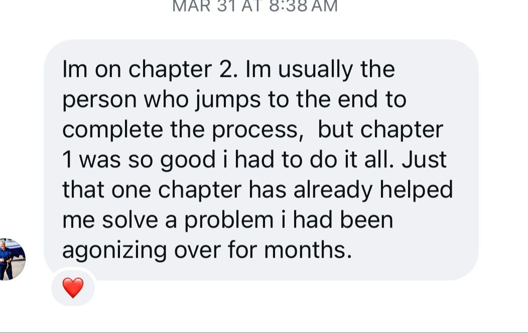 Direct message from a reader who said chapter one alone solved a problem they had been agonizing over for months