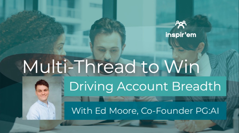 Webinar - Multi-Thread to Win: Driving Account Breadth in Strategic Account Planning