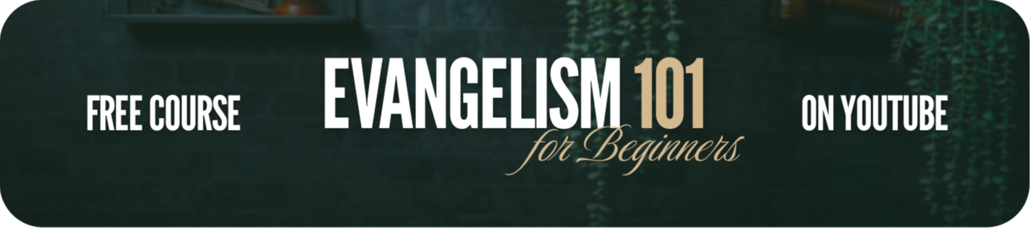 Free Evangelism Course - For Beginners