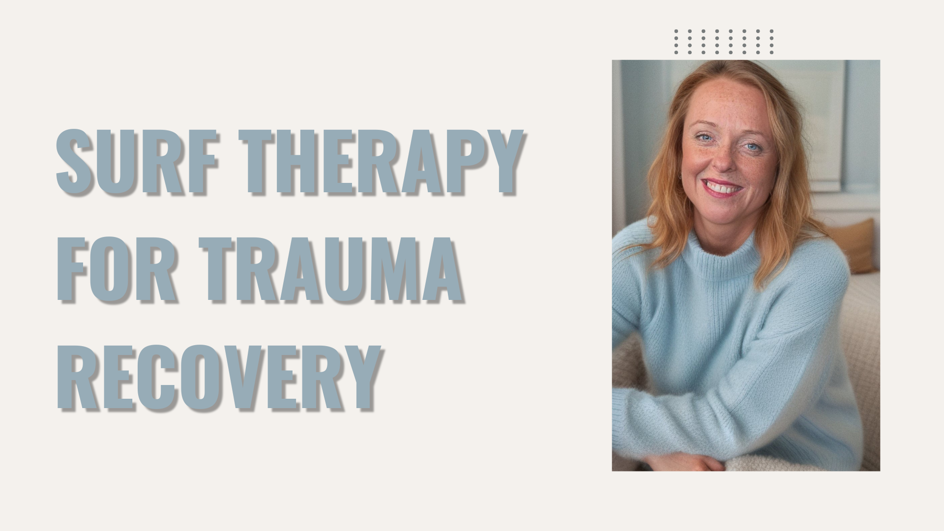 Surf Therapy for Trauma Recovery