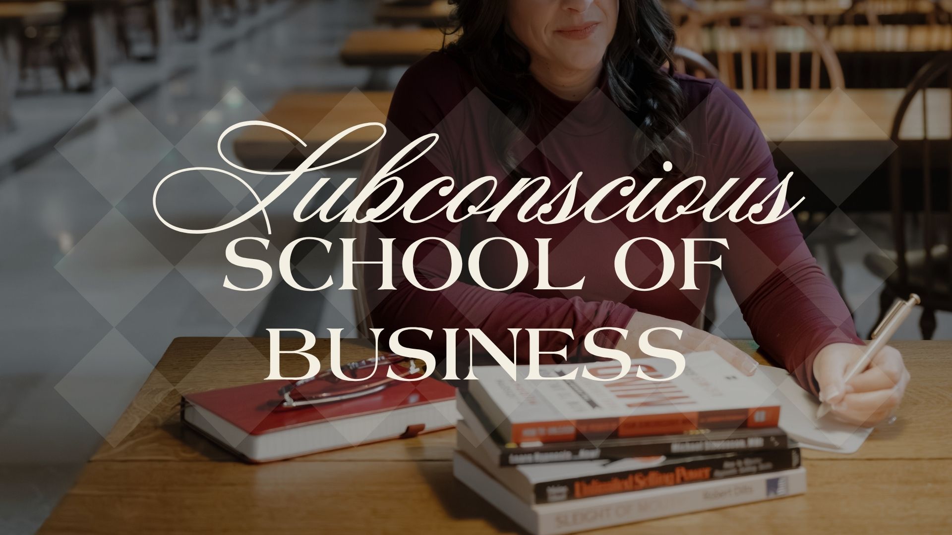 SUBCONSCIOUS SCHOOL OF BUSINESS