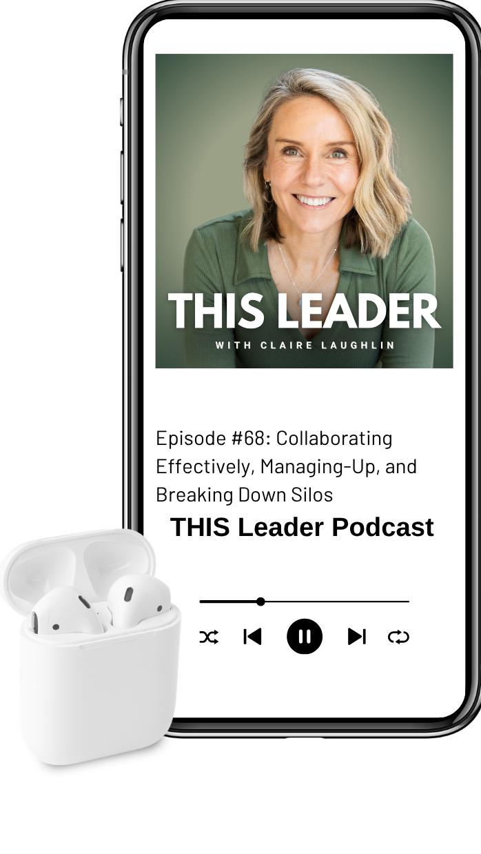 Mock up of podcast episode on phone with air pods Episode #68 "Collaborating Effectively, Managing-Up, and Breaking Down Silos" with Podcast cover art