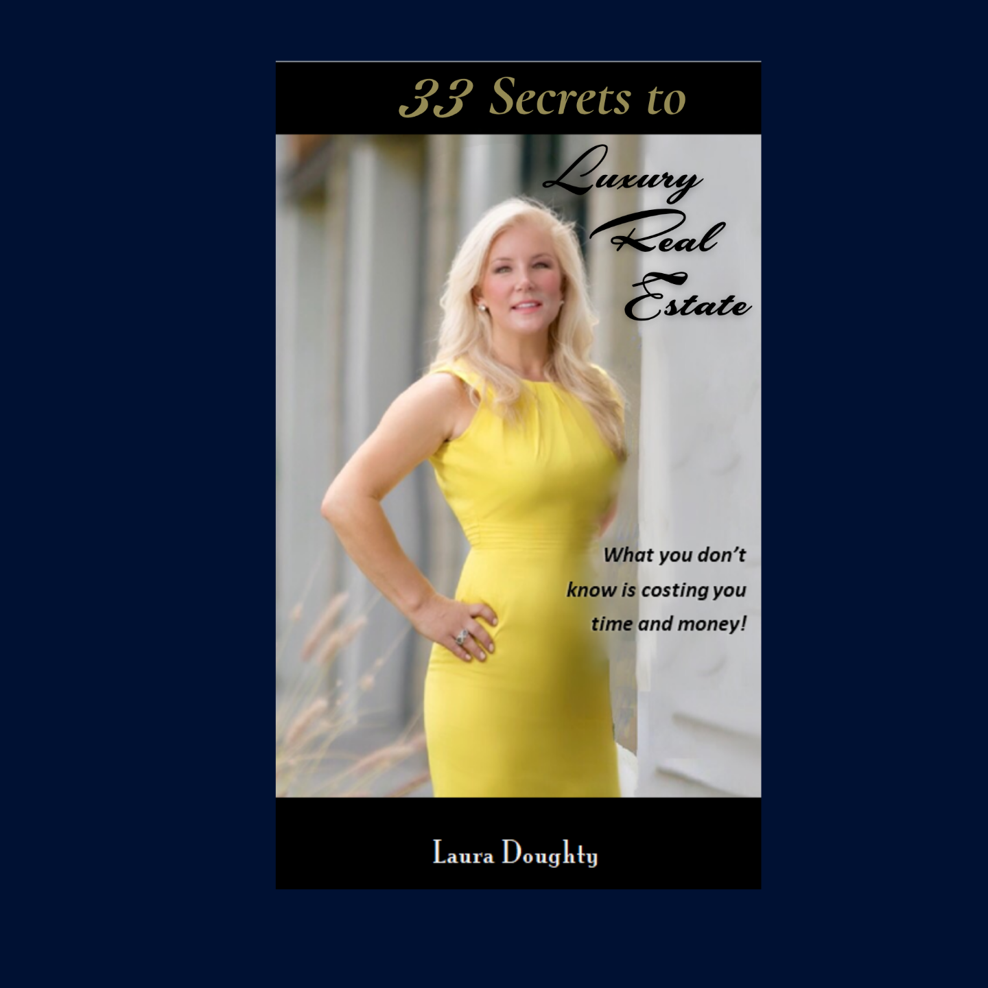 33 Secrets to Luxury Real Estate - Laura Doughty
