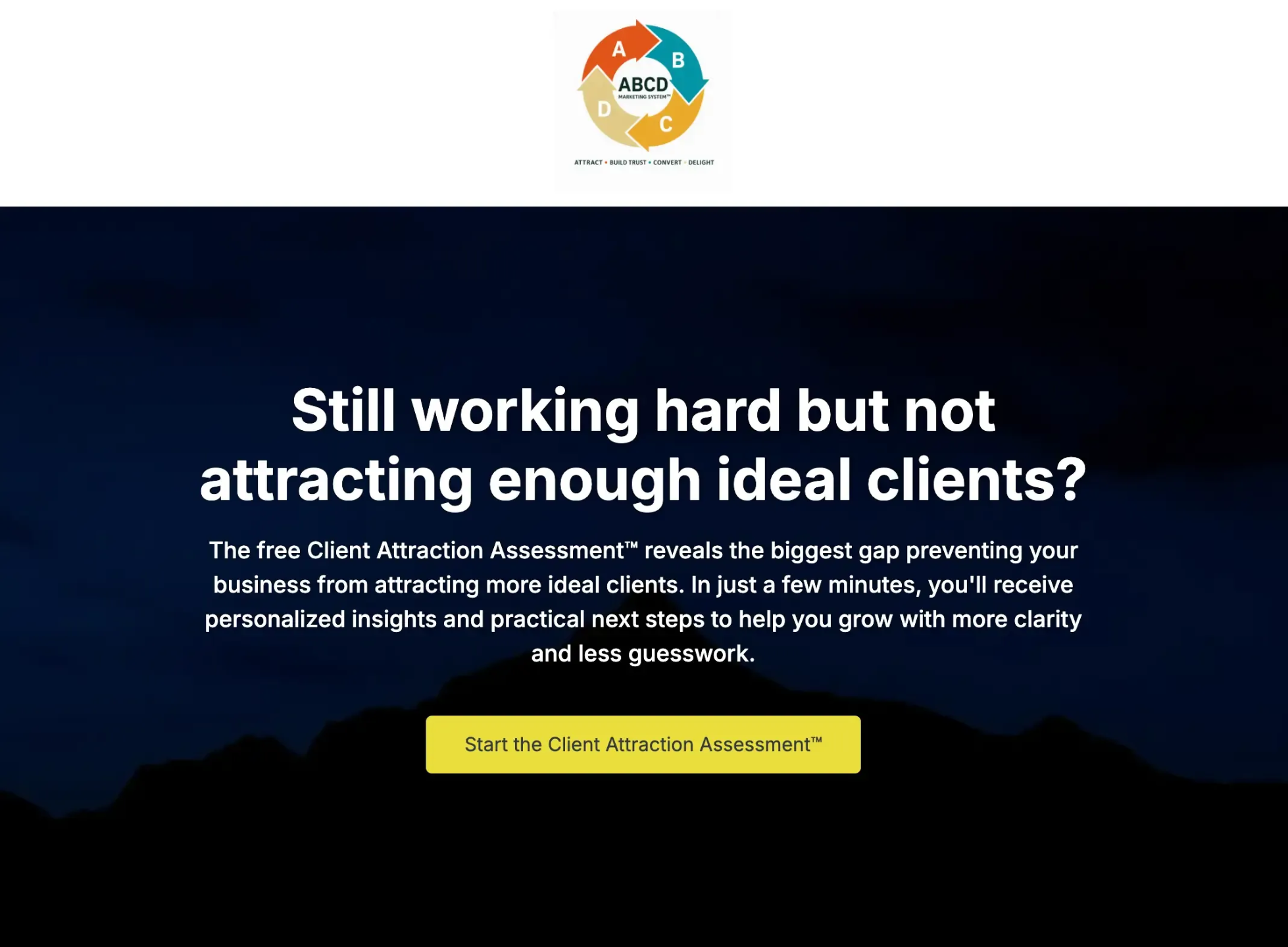 Take the free Client Attraction Assessment™ to discover the biggest gap preventing you from attracting qualified leads, building trust, and growing your business. Get personalized insights and practical next steps in minutes.